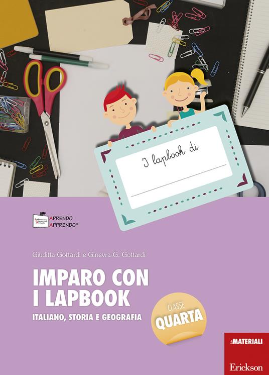 Imparo con i lapbook. Italiano, storia e geografia. Classe quarta. Con schede - Giuditta Gottardi,Ginevra Giorgia Gottardi - copertina
