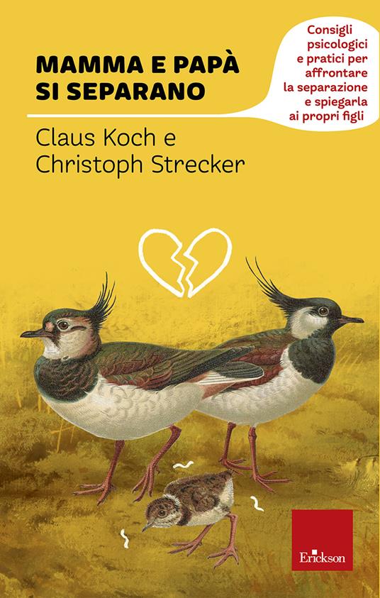 Mamma e papà si separano. Consigli psicologici e pratici per affrontare la separazione e spiegarla ai propri figli - Claus Koch,Christoph Strecker,A. M. Boccagni,C. Messina - ebook