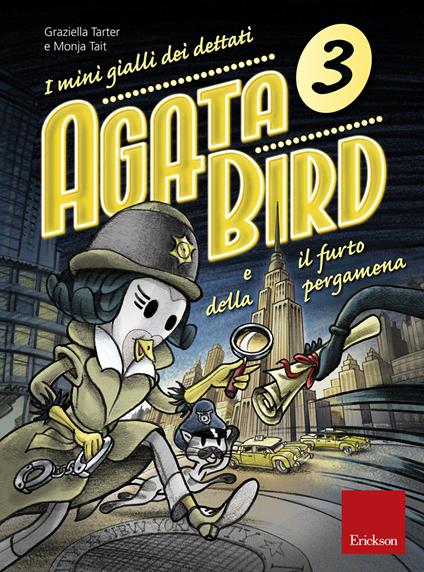 Agata Bird e il furto della pergamena. I mini gialli dei dettati. Vol. 3 - Graziella Tarter,Monja Tait - copertina