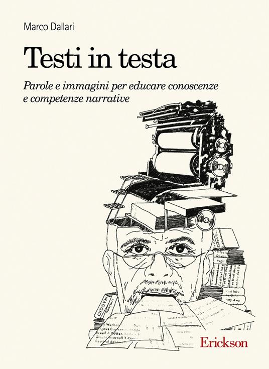 Testi in testa. Parole e immagini per educare conoscenze e competenze narrative - Marco Dallari - ebook