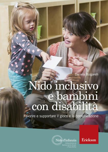 Nido inclusivo e bambini con disabilità. Favorire e supportare il gioco e la comunicazione - Daniela Bulgarelli - copertina