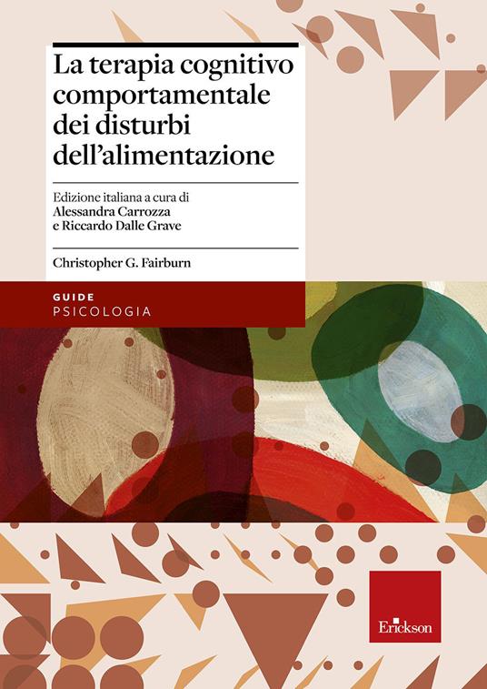 La terapia cognitivo comportamentale dei disturbi dell'alimentazione - Christopher G. Fairburn - copertina