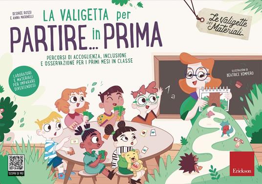 La valigetta per partire... in prima. Percorsi di accoglienza, inclusione e osservazione per i primi mesi in classe - Desirèe Rossi,Anna Marinelli - copertina
