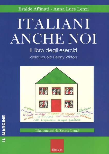 Italiani anche noi. Il libro degli esercizi della scuola di Penny Wirton - Eraldo Affinati,Anna Luce Lenzi - copertina