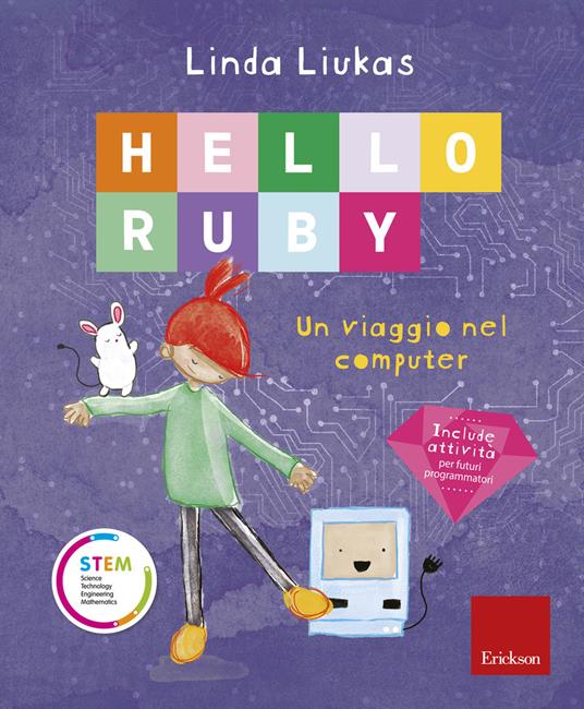 Hello Ruby. Un viaggio nel computer. Ediz. a colori - Linda Liukas - copertina