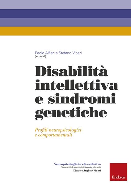 Disabilità intellettiva e sindromi genetiche. Profili neuropsicologici e comportamentali - copertina