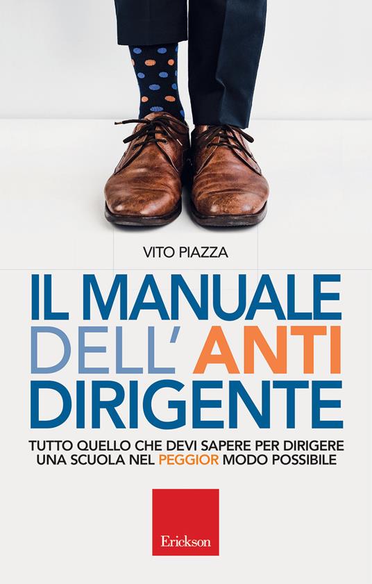 Il manuale dell antidirigente - Vito Piazza - copertina