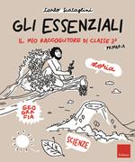 Gli Essenziali. Il mio raccoglitore di classe terza. Storia, geografia e scienze