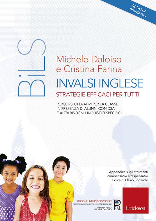 INVALSI Inglese. Strategie efficaci per tutti. Percorsi operativi per la classe in presenza di alunni con DSA e altri Bisogni Linguistici Specifici - Michele Daloiso,Cristina Farina - copertina