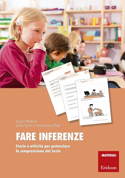 Fare inferenze. Storie e attività per potenziare la comprensione del testo - Agata Maltese,Lidia Scifo,Annamaria Pepi - copertina