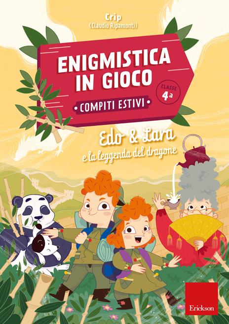 Edo & Lara e la leggenda del dragone. Enigmistica in gioco. Compiti estivi. Classe 4° - Claudio Ripamonti - copertina