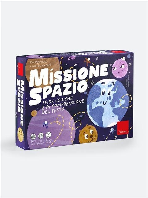 Missione spazio. Sfide logiche e di comprensione del testo - Ivan Sciapeconi,Eva Pigliapoco - 2