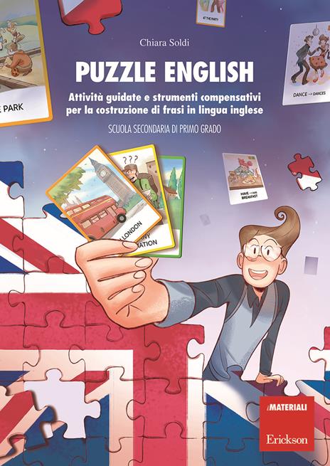 Puzzle English. Attività guidate e strumenti compensativi per la costruzione di frasi in lingua inglese. Scuola secondaria di primo grado - Chiara Soldi - copertina