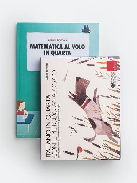 In quarta con il metodo analogico: Matematica al volo in quarta. Calcolo e risoluzione di problemi con il metodo analogico-Italiano in quarta con il metodo analogico. Lettura, comprensione, composizione, analisi grammaticale e logica - Camillo Bortolato - 2