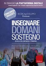 Insegnare domani. Sostegno. Pedagogia speciale, didattica e metodologie per l'inclusione. Scuola dell'infanzia e primaria. Con Contenuto digitale per accesso on line