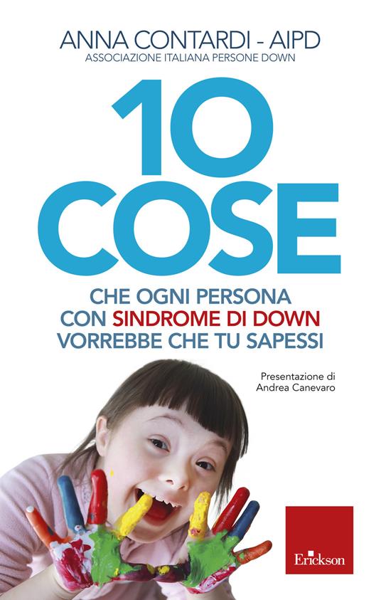 10 cose che ogni persona con sindrome di Down vorrebbe che tu sapessi - Anna Contardi - ebook