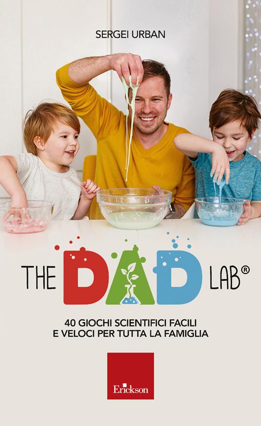 The dad lab. 40 giochi scientifici facili e veloci per tutta la famiglia - Sergei Urban - copertina