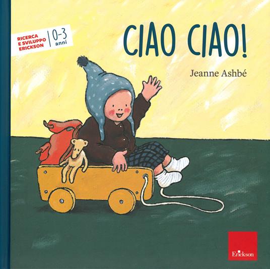 Ciao, ciao! Ediz. a colori - Jeanne Ashbé - copertina