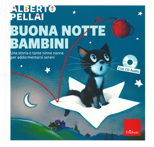 Buona notte bambini. Una storia e tante ninne nanne per addormentarsi sereni. Ediz. a colori. Con CD-Audio - Alberto Pellai - copertina