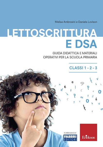Lettoscrittura e DSA. Guida didattica e materiali operativi per la scuola primaria. Classi 1-2-3 - Melisa Ambrosini,Daniela Lovison - copertina