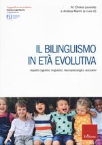 Il bilinguismo in età evolutiva. Aspetti cognitivi, linguistici, neuropsicologici, educativi