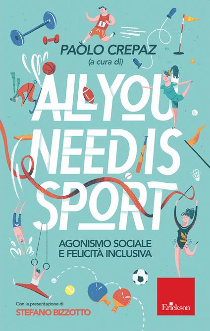 All you need is sport. Agonismo sociale e felicità inclusiva - copertina