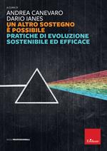 Un altro sostegno è possibile. Pratiche di evoluzione sostenibile ed efficace