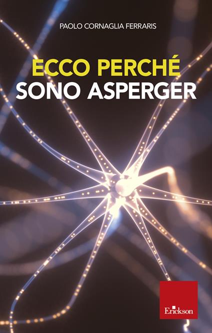 Ecco perché sono Asperger - Paolo Cornaglia Ferraris - ebook