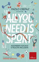 All you need is sport. Agonismo sociale e felicità inclusiva
