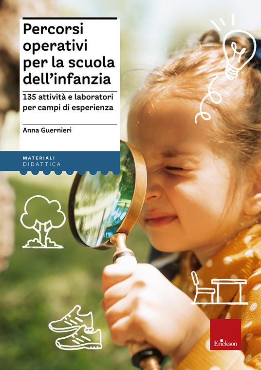 Percorsi operativi per la scuola dell'infanzia. 135 attività e laboratori per campi di esperienza. Con Libro in brossura: La stravagante avventura del principe Solino - Anna Guernieri - copertina
