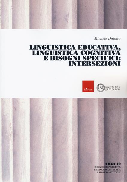 Linguistica educativa, linguistica cognitiva e bisogni specifici: intersezioni - Michele Daloiso - copertina