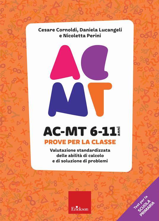 AC-MT 6-11 anni. Prove per la scuola primaria - Cesare Cornoldi,Daniela Lucangeli,Nicoletta Perini - copertina