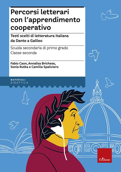 Percorsi letterari con l'apprendimento cooperativo. Testi scelti di letteratura italiana da Dante a Galileo. Scuola secondaria di primo grado. Classe seconda. Con aggiornamento online - Fabio Caon,Annalisa Brichese,Sonia Rutka - copertina