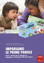 Impariamo le prime parole. Storie e attività per lo sviluppo del linguaggio e l'avviamento alla lettoscrittura