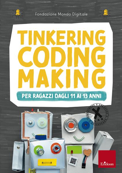 Tinkering coding making per ragazzi dagli 11 ai 13 anni - copertina