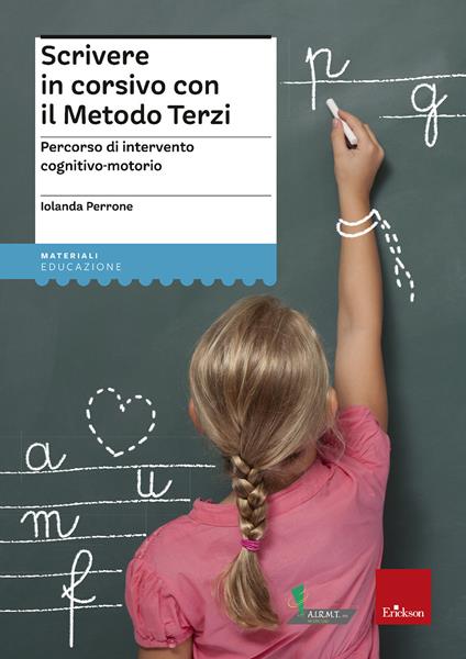 Scrivere in corsivo con il Metodo Terzi. Percorso di intervento cognitivo-motorio - Iolanda Perrone - copertina