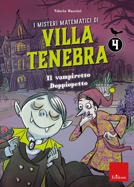 I misteri matematici di villa Tenebra. Vol. 4: Il vampiretto Doppiopetto - Valeria Razzini - copertina