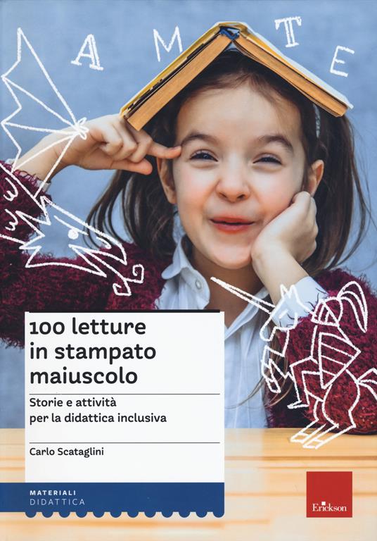 100 letture in stampato maiuscolo. Storie e attività per la didattica inclusiva - Carlo Scataglini - copertina