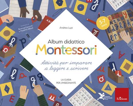 Album didattico Montessori. Attività per imparare a leggere e scrivere. La guida per l'insegnante - copertina