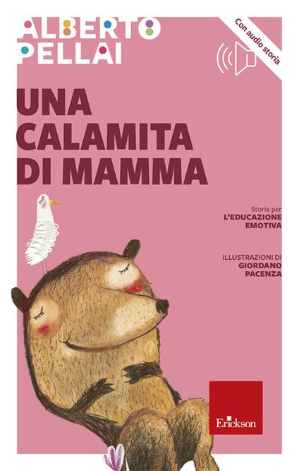 Una calamita di mamma. Con File audio per il download - Alberto Pellai - copertina