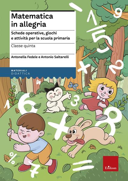 Matematica in allegria. Schede operative, giochi e attività per la scuola primaria. Per la 5ª classe elementare - Antonella Fedele,Antonio Saltarelli - copertina