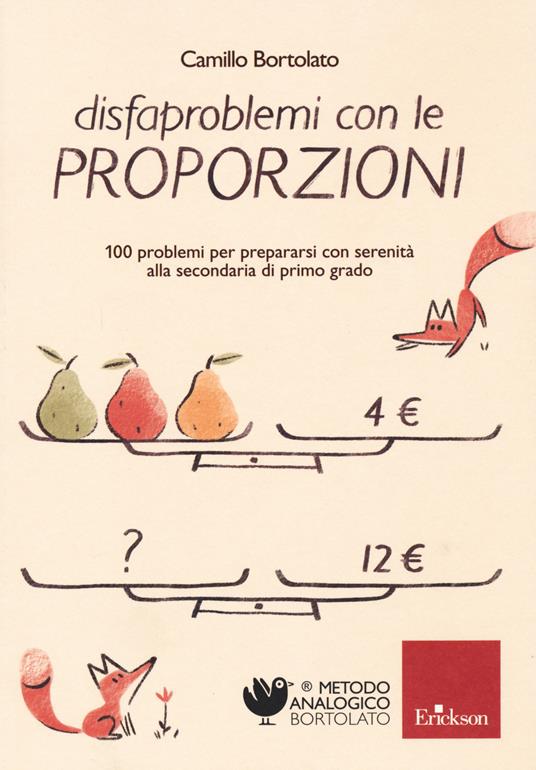 Disfaproblemi con le proporzioni. 100 problemi per prepararsi con serenità alla secondaria di primo grado - Camillo Bortolato - copertina