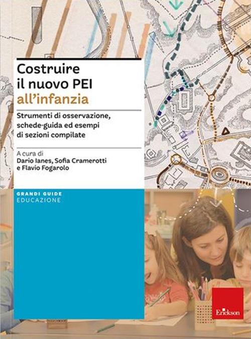 Costruire il nuovo PEI all'infanzia. Strumenti di osservazione, schede-guida ed esempi di sezioni compilate. Ediz. a spirale - copertina