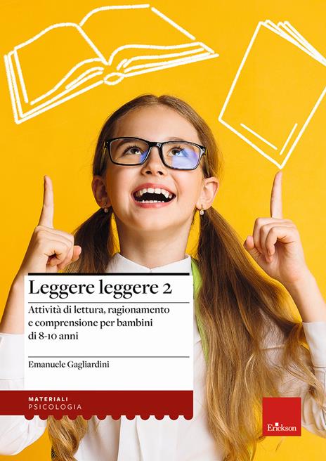 Leggere leggere. Vol. 2: Attività di lettura, ragionamento e comprensione per bambini di 8-10 anni - Emanuele Gagliardini - copertina