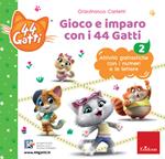 Gioco e imparo con i 44 gatti. Vol. 2