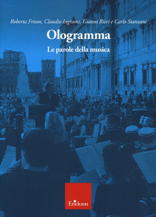 Ologramma. Le parole della musica - Roberta Frison,Claudio Ingrami,Gianni Ricci - copertina