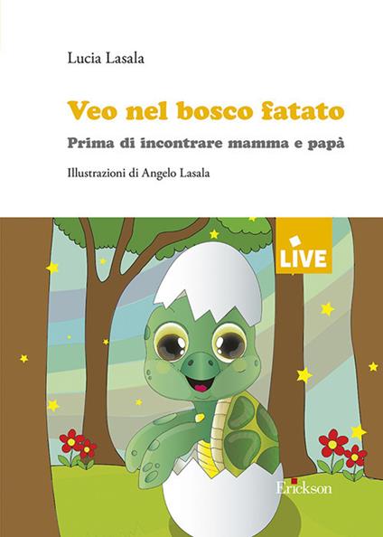 Veo nel bosco fatato. Prima di incontrare mamma e papà. Ediz. illustrata - Lucia Lasala - copertina