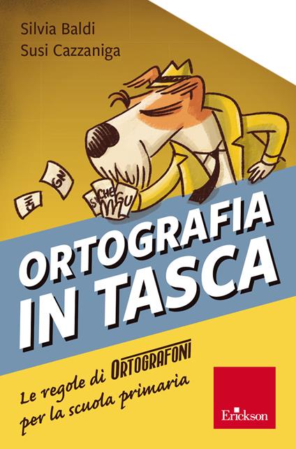Ortografia in tasca. Le regole di Ortografoni per la scuola primaria - Silvia Baldi,Susi Cazzaniga - copertina