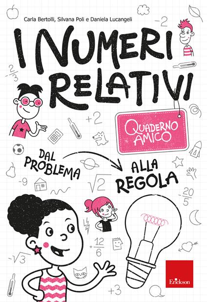 I numeri relativi. Quaderno amico - Carla Bertolli,Silvana Poli,Daniela Lucangeli - copertina