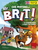 Inglese in giallo. Che mistero mr. Brit! Con QR Code. Vol. 2: strano caso a quattro zampe, Lo.